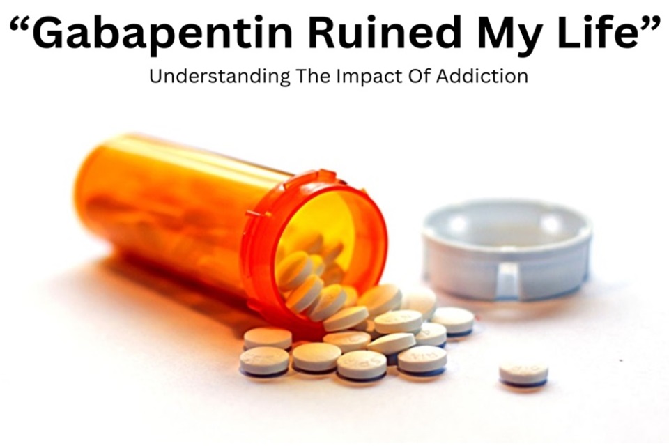 gabapentin ruined my life